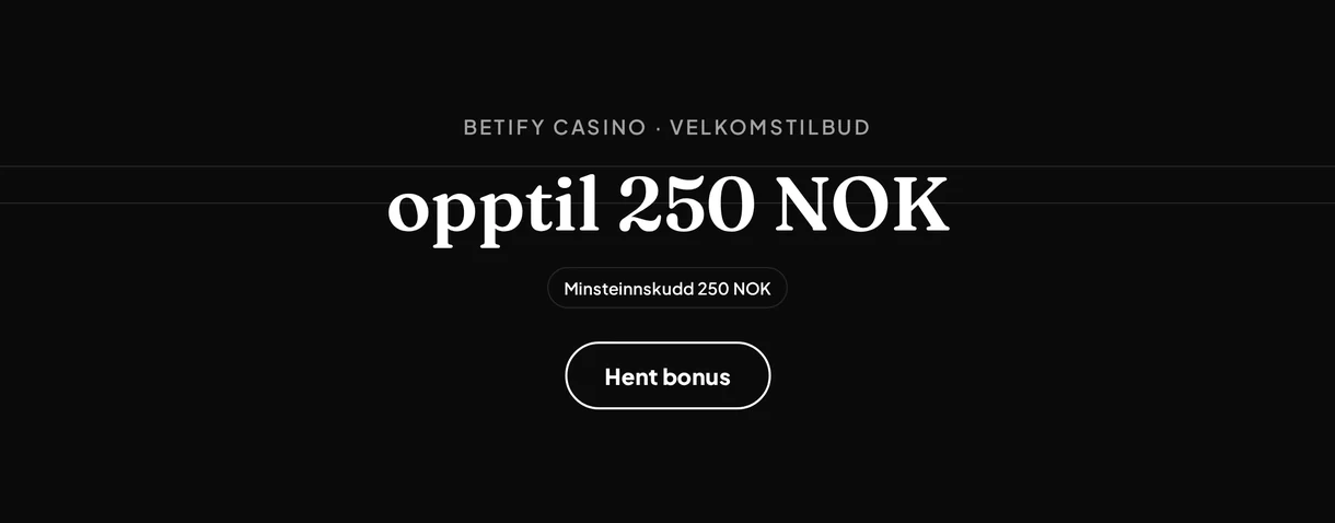 Hent velkomstbonusen hos Betify